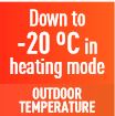 Down to -20°C in heating mode